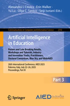 Cristea / Walker / Lu | Artificial Intelligence in Education. Posters and Late Breaking Results, Workshops and Tutorials, Industry and Innovation Tracks, Practitioners, Doctoral Consortium, Blue Sky, and WideAIED | E-Book | www.sack.de
