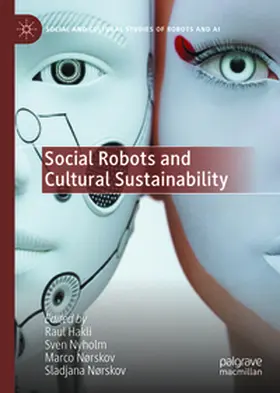 Hakli / Nyholm / Nørskov |  Social Robots and Cultural Sustainability | eBook | Sack Fachmedien
