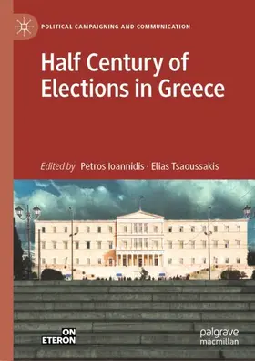 Ioannidis / Tsaoussakis |  Half Century of Elections in Greece | Buch |  Sack Fachmedien
