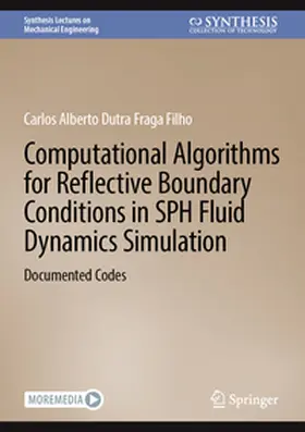 Dutra Fraga Filho |  Computational Algorithms for Reflective Boundary Conditions in SPH Fluid Dynamics Simulation | Buch |  Sack Fachmedien
