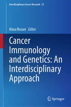 Rezaei |  Cancer Immunology and Genetics: An Interdisciplinary Approach | eBook | Sack Fachmedien