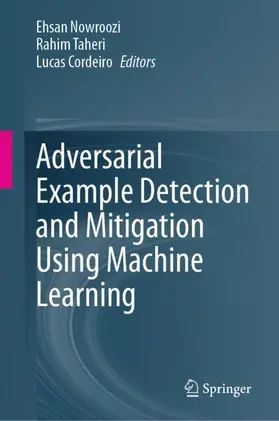Nowroozi / Taheri / Cordeiro |  Adversarial Example Detection and Mitigation Using Machine Learning | Buch |  Sack Fachmedien