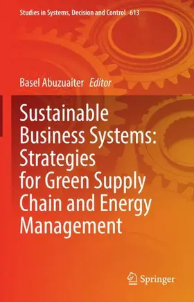 Abuzuaiter |  Sustainable Business Systems: Strategies for Green Supply Chain and Energy Management | Buch |  Sack Fachmedien