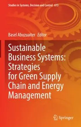 Abuzuaiter |  Sustainable Business Systems: Strategies for Green Supply Chain and Energy Management | eBook | Sack Fachmedien