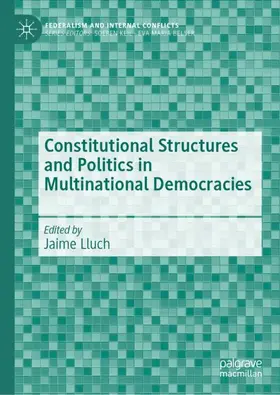 Lluch |  Constitutional Structures and Politics in Multinational Democracies | Buch |  Sack Fachmedien