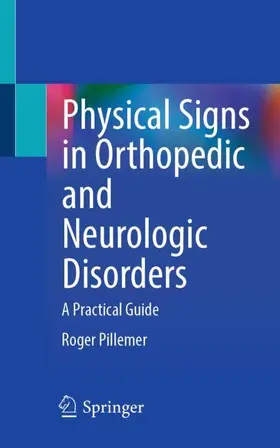 Pillemer |  Physical Signs in Orthopedic and Neurologic Disorders | Buch |  Sack Fachmedien