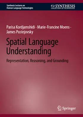 Kordjamshidi / Moens / Pustejovsky |  Spatial Language Understanding | eBook | Sack Fachmedien
