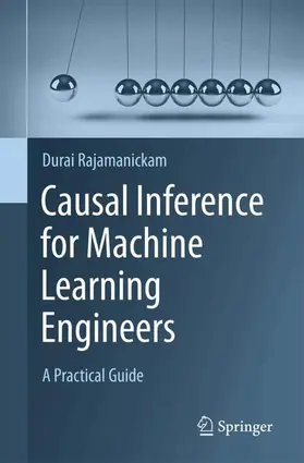Rajamanickam | Causal Inference for Machine Learning Engineers | Buch | 978-3-031-99679-5 | www.sack.de