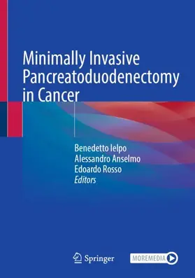 Ielpo / Anselmo / Rosso |  Minimally Invasive Pancreatoduodenectomy in Cancer | Buch |  Sack Fachmedien