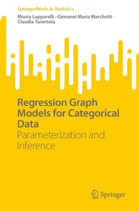 Lupparelli / Marchetti / Tarantola |  Regression Graph Models for Categorical Data | Buch |  Sack Fachmedien