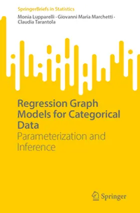 Lupparelli / Marchetti / Tarantola |  Regression Graph Models for Categorical Data | eBook | Sack Fachmedien