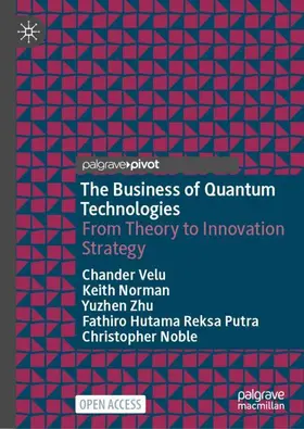 Velu / Norman / Zhu |  The Business of Quantum Technologies | Buch |  Sack Fachmedien