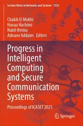 El Mokhi / Hachimi / Hmina |  Progress in Intelligent Computing and Secure Communication Systems | Buch |  Sack Fachmedien