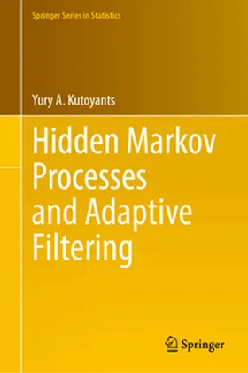 Kutoyants | Hidden Markov Processes and Adaptive Filtering | E-Book | www.sack.de