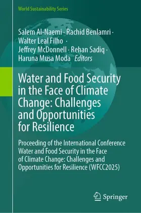 Al-Naemi / Benlamri / Leal Filho |  Water and Food Security in the Face of Climate Change: Challenges and Opportunities for Resilience | Buch |  Sack Fachmedien