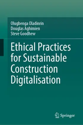 Oladinrin / Aghimien / Goodhew |  Ethical Practices for Sustainable Construction Digitalisation | eBook | Sack Fachmedien