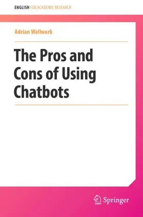 Wallwork |  The Pros and Cons of Using Chatbots | Buch |  Sack Fachmedien