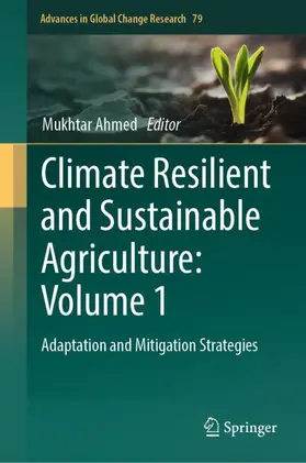 Ahmed |  Climate Resilient and Sustainable Agriculture: Volume 1 | Buch |  Sack Fachmedien