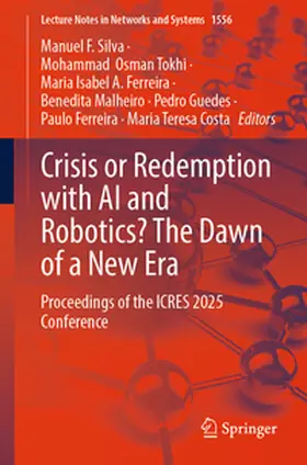 Silva / Tokhi / Ferreira |  Crisis or Redemption with AI and Robotics? The Dawn of a New Era | eBook | Sack Fachmedien