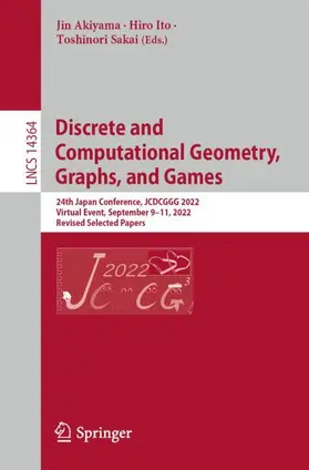 Akiyama / Ito / Sakai |  Discrete and Computational Geometry, Graphs, and Games | Buch |  Sack Fachmedien