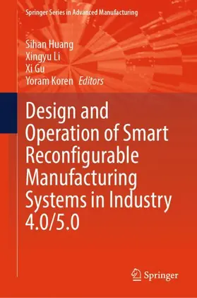 Huang / Li / Gu |  Design and Operation of Smart Reconfigurable Manufacturing Systems in Industry 4.0/5.0 | Buch |  Sack Fachmedien