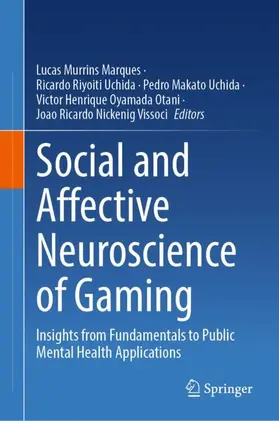 Murrins Marques / Riyoiti Uchida / Makoto Uchida | Social and Affective Neuroscience of Gaming | Buch | 978-3-032-00324-9 | www.sack.de