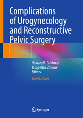 Goldman / Zillioux |  Complications of Urogynecology and Reconstructive Pelvic Surgery | eBook | Sack Fachmedien