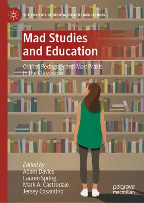 Davies / Spring / Castrodale |  Mad Studies and Education | Buch |  Sack Fachmedien