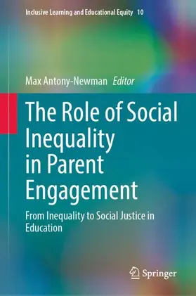 Antony-Newman |  The Role of Social Inequality in Parent Engagement | Buch |  Sack Fachmedien