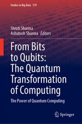 Sharma | From Bits to Qubits: The Quantum Transformation of Computing | E-Book | www.sack.de