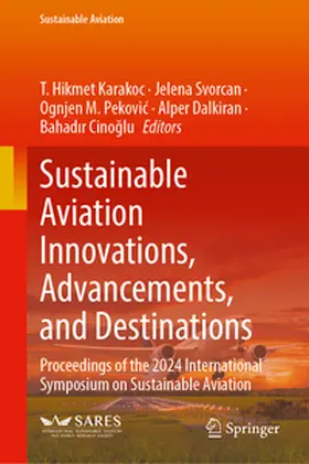 Karakoc / Svorcan / Pekovic |  Sustainable Aviation Innovations, Advancements, and Destinations | eBook | Sack Fachmedien