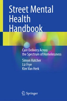 Hatcher / Frye / Van Herk |  Street Mental Health Handbook | eBook | Sack Fachmedien