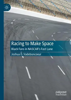 Vadeboncoeur |  Racing to Make Space | Buch |  Sack Fachmedien