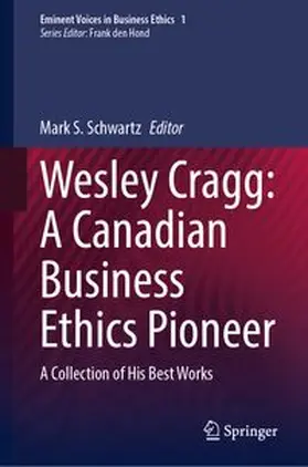 Schwartz | Wesley Cragg: A Canadian Business Ethics Pioneer | E-Book | www.sack.de