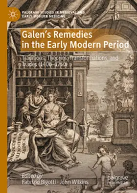 Bigotti / Wilkins |  Galen's Remedies in the Early Modern Period | eBook | Sack Fachmedien