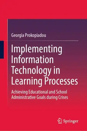 Prokopiadou |  Implementing Information Technology in Learning Processes | Buch |  Sack Fachmedien