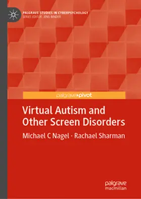 Nagel / Sharman | Virtual Autism and Other Screen Disorders | E-Book | www.sack.de