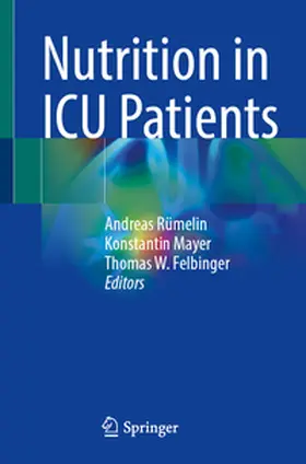 Rümelin / Mayer / Felbinger |  Nutrition in ICU Patients | eBook | Sack Fachmedien