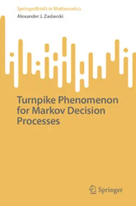 Zaslavski | Turnpike Phenomenon for Markov Decision Processes | E-Book | www.sack.de