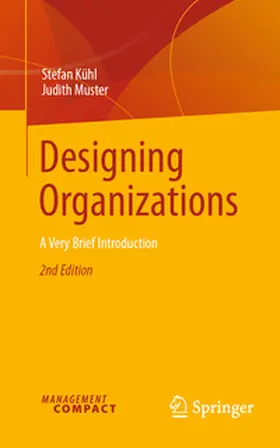 Kühl / Muster |  Designing Organizations | Buch |  Sack Fachmedien