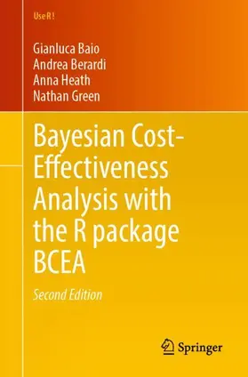 Baio / Berardi / Heath |  Bayesian Cost-Effectiveness Analysis with the R package BCEA | Buch |  Sack Fachmedien