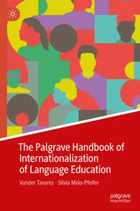 Tavares / Melo-Pfeifer |  The Palgrave Handbook of Internationalization of Language Education | eBook | Sack Fachmedien