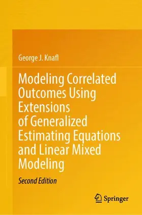 Knafl |  Modeling Correlated Outcomes Using Extensions of Generalized Estimating Equations and Linear Mixed Modeling | Buch |  Sack Fachmedien