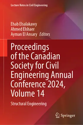 Elsalakawy / Elshaer / El Ansary |  Proceedings of the Canadian Society for Civil Engineering Annual Conference 2024, Volume 14 | eBook | Sack Fachmedien