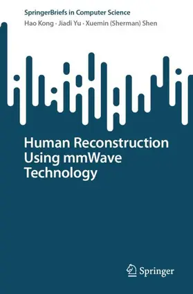 Kong / Yu / Shen |  Human Reconstruction Using mmWave Technology | Buch |  Sack Fachmedien