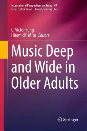 Fung / Mito |  Music Deep and Wide in Older Adults | Buch |  Sack Fachmedien