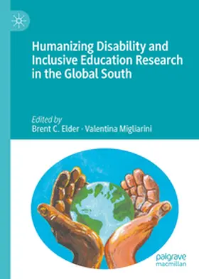 Elder / Migliarini |  Humanizing Disability and Inclusive Education Research in the Global South | eBook | Sack Fachmedien