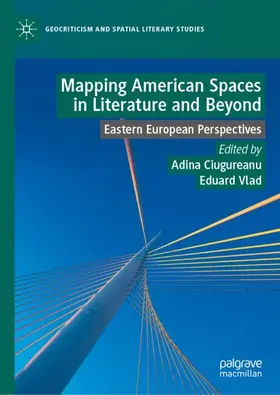 Ciugureanu / Vlad |  Mapping American Spaces in Literature and Beyond | Buch |  Sack Fachmedien