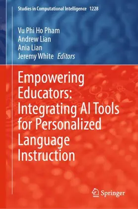 Pham / Lian / White |  Empowering Educators: Integrating AI Tools for Personalized Language Instruction | Buch |  Sack Fachmedien