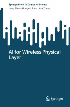 Zhao / Shen / Zheng |  AI for Wireless Physical Layer | Buch |  Sack Fachmedien